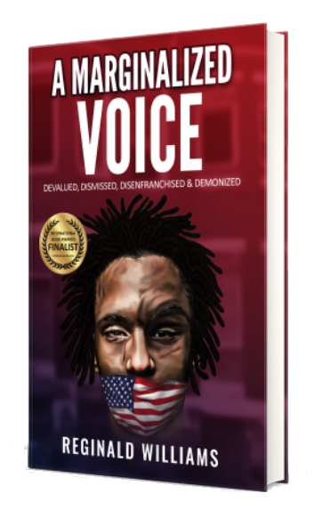 Reginald Williams, A Marginalized Voice, Black Lives Matter, Depression, Mute, Disenfranchised